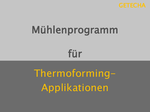 Übersicht mühlenprogramm-thermoforming